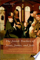 The Jewish Teachers of Jesus  James  and Jude Book