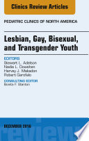 Lesbian  Gay  Bisexual  and Transgender Youth  An Issue of Pediatric Clinics of North America  E Book