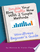 Double Your Blog Traffic Now With 2 Simple Methods