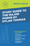 Study Guide to the Major Poems by Dylan Thomas