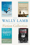 The Wally Lamb Fiction Collection
