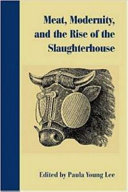 Read Pdf Meat  Modernity  and the Rise of the Slaughterhouse
