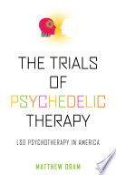 The Trials of Psychedelic Therapy Book