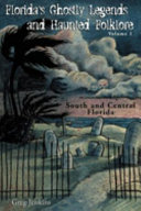 Florida's Ghostly Legends and Haunted Folklore: South and central Florida