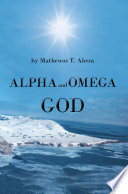 Alpha and Omega God Book