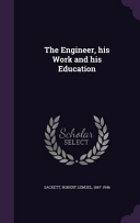The Engineer His Work And His Education