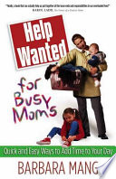 Help Wanted for Busy Moms