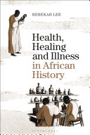 Health  Healing and Illness in African History