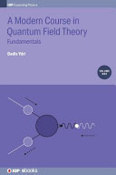 A Modern Course in Quantum Field Theory