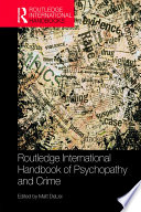 Routledge International Handbook of Psychopathy and Crime Book