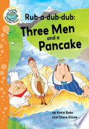 Rub a dub dub  Three Men and a Pancake Book