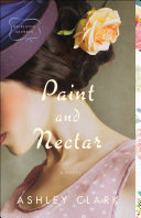 Paint and Nectar (Heirloom Secrets Book #2)