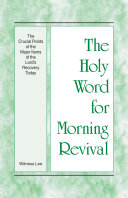 The Holy Word for Morning Revival - The Crucial Points of the Major Items of the Lord’s Recovery Today Pdf/ePub eBook