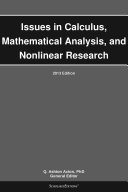Issues in Calculus, Mathematical Analysis, and Nonlinear Research: 2013 Edition