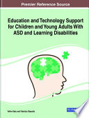 Education and Technology Support for Children and Young Adults With ASD and Learning Disabilities Book