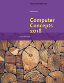 New Perspectives on Computer Concepts 2018: Comprehensive