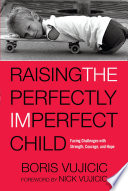 Raising The Perfectly Imperfect Child