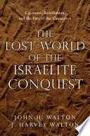 the-lost-world-of-the-israelite-conquest