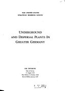 U.S. Strategic Bombing Survey: Underground and Dispersal Plants in Greater Germany