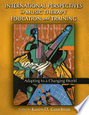 INTERNATIONAL PERSPECTIVES IN MUSIC THERAPY EDUCATION AND TRAINING Book