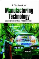 A Textbook of Manufacturing Technology