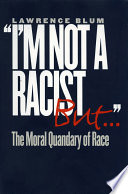  I m Not a Racist  But       