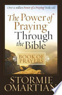 The Power of Praying   Through the Bible Book of Prayers Book