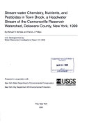 Stream-water Chemistry, Nutrients, and Pesticides in Town Brook, a Headwater Stream of the Cannonsville Reservoir Watershed, Delaware County, New York, 1999