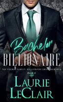 Bachelor Billionaire  The Cormac Family  Billionaire Sweet Romance  Book 5 