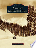 Around Monarch Pass