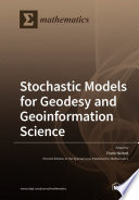 Stochastic Models for Geodesy and Geoinformation Science