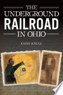 The Underground Railroad in Ohio