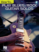 How to Play Blues/Rock Guitar Solos