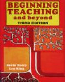 Beginning Teaching and Beyond