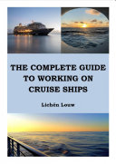 The Complete Guide to Working on Cruise Ships