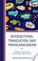 Interjections Translation And Translanguaging