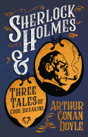 Pdf Sherlock Holmes and Three Tales of Code Breaking (A Collection of Short Stories) Telecharger