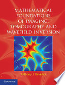 Mathematical Foundations of Imaging  Tomography and Wavefield Inversion Book