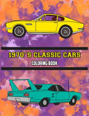 1970 s Classic Cars Coloring Book
