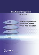 Asset Management for Sustainable Nuclear Power Plant Operation: IAEA Nuclear Energy Series No. Nr-T-3.33