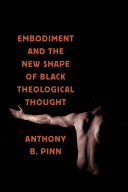 Read Pdf Embodiment and the New Shape of Black Theological Thought