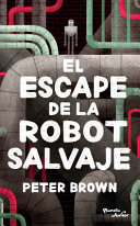 El Escape de la Robot Salvaje