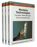 Wireless Technologies: Concepts, Methodologies, Tools and Applications