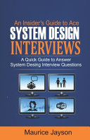 An Insider s Guide to Ace System Design Interviews Book PDF