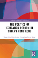 The Politics of Education Reform in China s Hong Kong