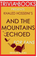 Trivia On Books and the Mountains Echoed by Khaled Hosseini Book
