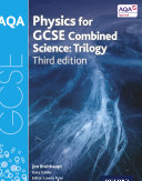 AQA GCSE Physics for Combined Science: Trilogy