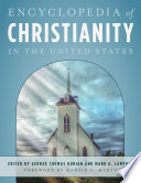 Encyclopedia of Christianity in the United States PDF Book By George Thomas Kurian,Mark A. Lamport