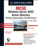 MCSE Windows Server 2003 Active Directory Planning Implementation, and Maintenance Study Guide