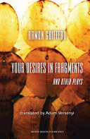 Ramón Griffero: Your Desires in Fragments and other Plays